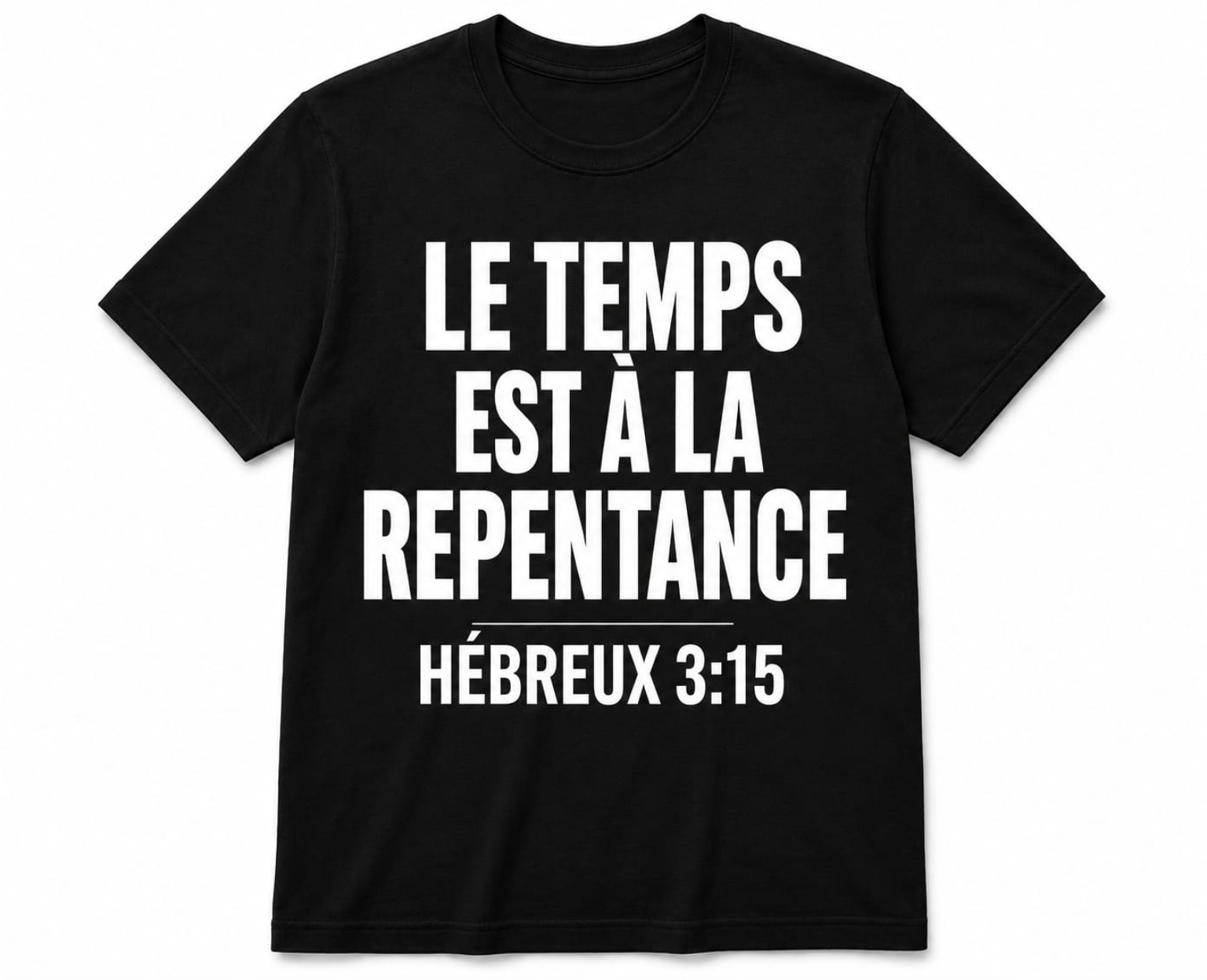 T-shirt Le temps est à la repentance